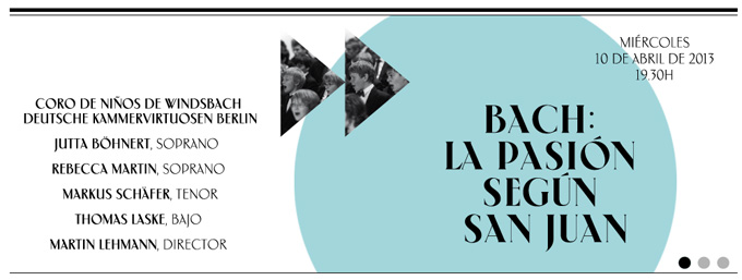 la filarmonica sociedad de conciertos  La Pasión según San Juan, de Bach, con el Coro de Niños de Windsbach